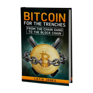 Bitcoin for The Trenches